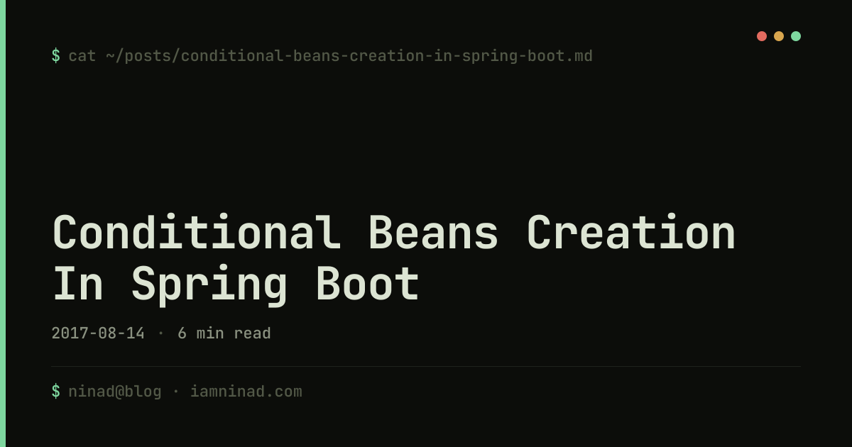 Conditional Beans Creation In Spring Boot - iamninad